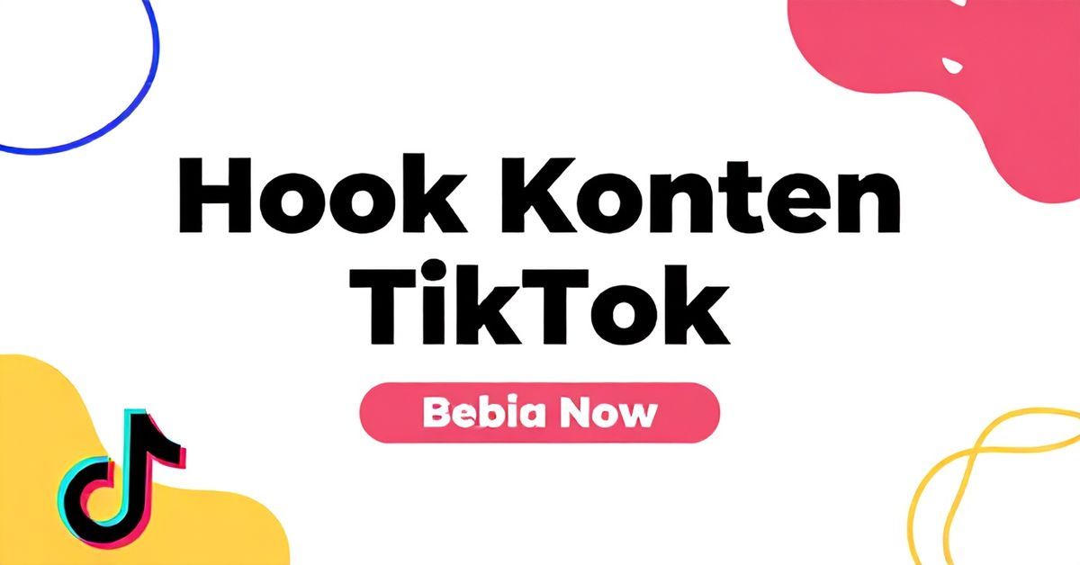 Cara Membuat Hook Konten TikTok yang Menarik dan Efektif untuk Penonton